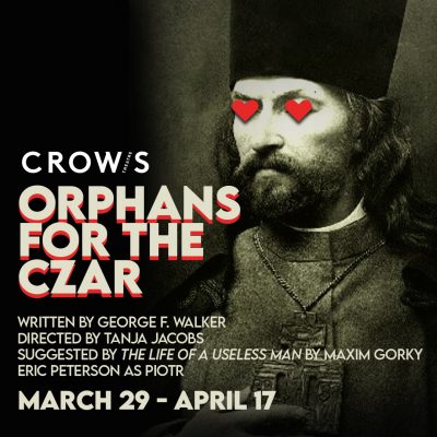 ORPHANS FOR THE CZAR by George F. Walker