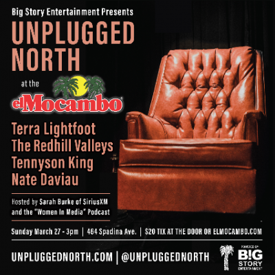 Unplugged North, sponsored by Big Story Entertainment and Live from Coinsquare Stage, Live from Under The Neon Palms