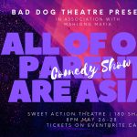 All of Our Parents Are Asian: Comedy Show!