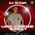 Long Weekend Sunday with DJ Wasfi