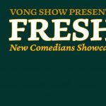 FRESH: New Comedians Showcase PLUS Q&A with Pro Comedian Jul 27, 2022