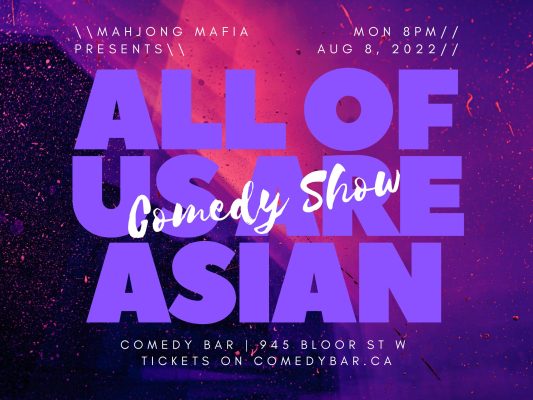 All of Us Are Asian: Comedy Show Aug 8, 2022