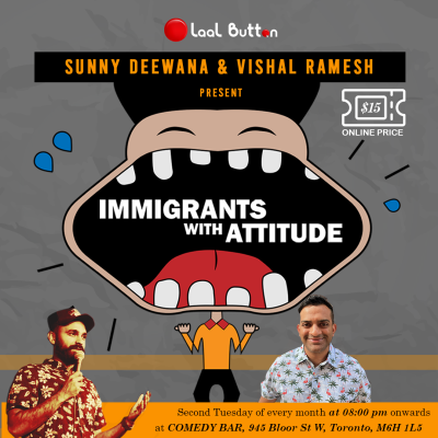 Standup Comedy: Immigrants With Attitude Aug 9, 2022