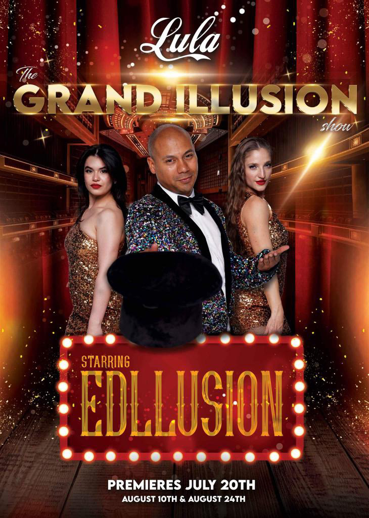 Gallery 1 - THE GRAND ILLUSION Starring EDLLUSION!