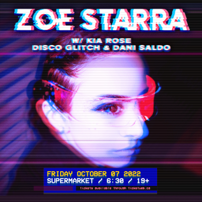 Zoe Starra w/ Kia Rose, Disco Glitch, & Dani Saldo