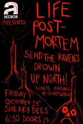 Life Post-Mortem, Send The Ravens, Drown, & Up North!