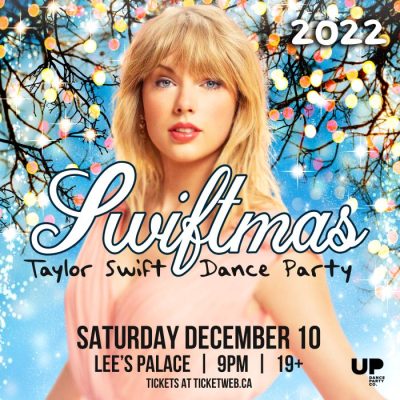 Swiftmas: Taylor Swift Dance Party at Lee's Palace Dec 9, 2022