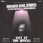 Cross-Country Chin Up Presents: Adam Baldwin's Concertos & Serenades
