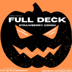 Full Deck w/ The Capsized, Strawberry Cough, & Growing Fires