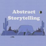 COURSE: Abstract Storytelling