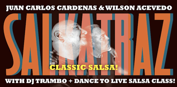Salsa Saturday: Salkatraz + DJ Trambo + Dance to Live!