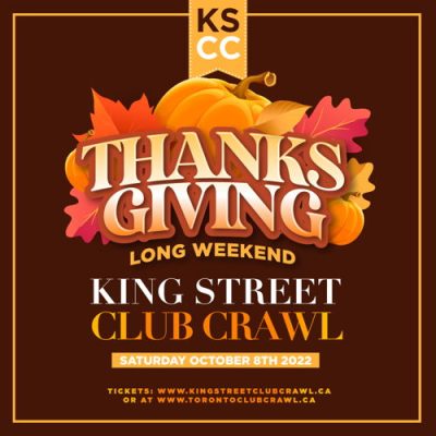 Thanksgiving - Toronto Club Crawl 2022