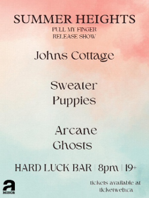 Summer Heights Single Release Show w/ John's Cottage, Sweater Puppies, & Arcane Ghosts