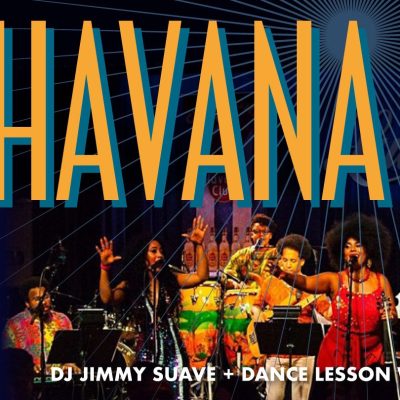 Cuban Friday: Havana Ventu + DJ Suave + Afro-Latino Dance Lesson! Oct 28, 2022