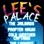 The Jailbirds, Propter Hawk, Cold Weather Captains, The Lookout Service