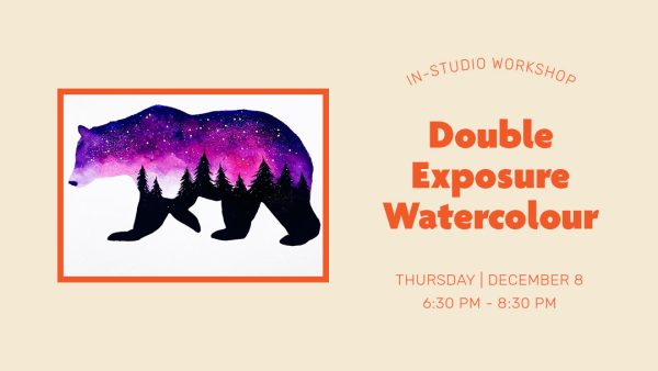 In-Studio Workshop – Double Exposure Watercolour Dec 8, 2022