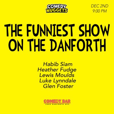 The Funniest Show on The Danforth Dec 2, 2022