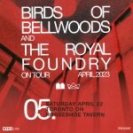 MODO-LIVE & Programme Present Birds of Bellwoods & Royal Foundry