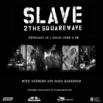 SLAVE to the SQUAREwave