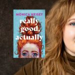 Monica Heisey on Really Good, Actually