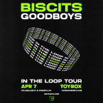BISCITS X GOODBOYS: IN THE LOOP TOUR
