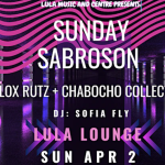 Sunday Sabroson with Lox Rutz snd Chabocho Collective
