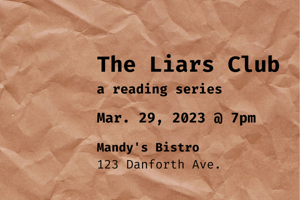The Liars Club — a free monthly reading series Mar 29, 2023