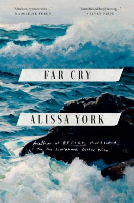 Far Cry by Alissa York – By the Lake Book Club
