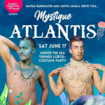 MYSTIQUE: Atlantis Pride Edition (Underwater Themed LGBTQ+ Costume Party)