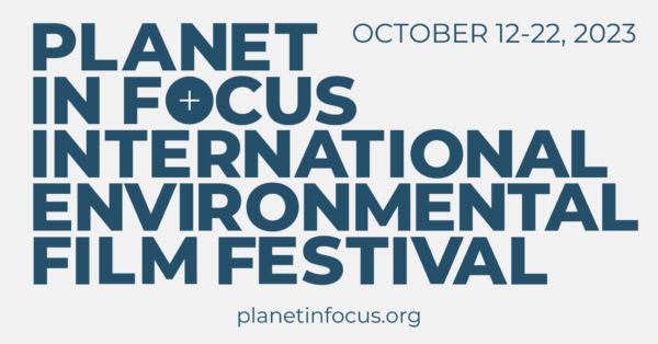 Planet in Focus International Environmental Film Festival