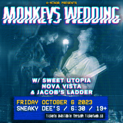 Monkey’s Wedding w/ Sweet Utopia & Nova Vista