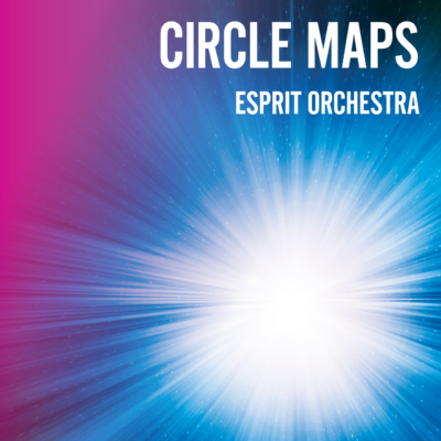 Esprit Orchestra: Circle Maps