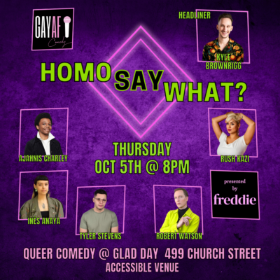 Gay AF Comedy: HOMO SAY WHAT? Oct 5, 2023