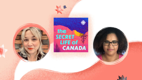 Hot Docs Podcast Festival: The Secret Life of Canada