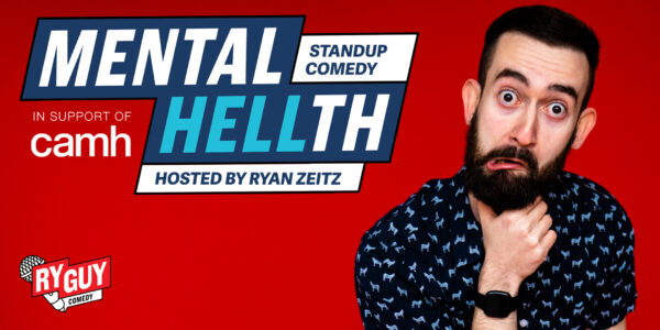 Mental HELLth - Stand-Up Comedy In Support Of CAMH Oct 12, 2023
