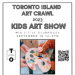 Gallery 4 - Toronto Island Art Crawl - Sept 9 + 10