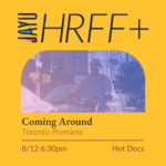 HRFF+ Presents: Coming Around