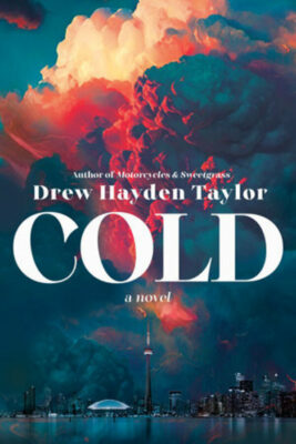 Cold by Drew Hayden Taylor – By the Lake Book Club