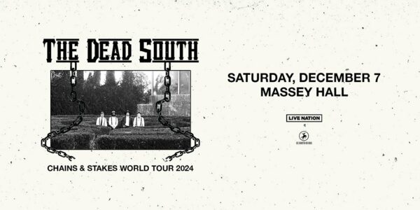 The Dead South - Chains & Stakes World Tour