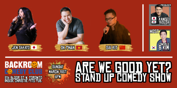 ARE WE GOOD YET? STAND UP COMEDY SHOW!