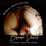 Broom Dance by BirdBone Theatre at Drom Taberna