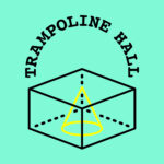 The Trampoline Hall Lectures Apr 10, 2024