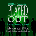 Gallery 1 - SODA presents: Played Out Feb 29, 2024