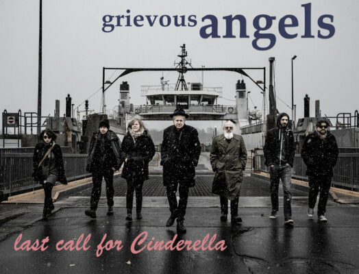 GRIEVOUS ANGELS RECORD RELEASE: LAST CALL FOR CINDERELLA
