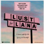 Lust For Lana: A Dance Night for the Young and Beautiful