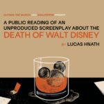 A Public Reading of an Unproduced Screenplay About the Death of Walt Disney