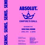 Absolut Empire's Ball - Season 5 Semis