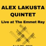 Alex Lakusta Quintet Live at The Emmet Ray