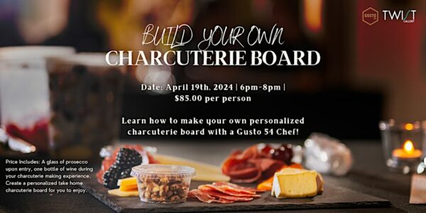 Build Your Own Charcuterie Board With a Gusto 54 Chef!