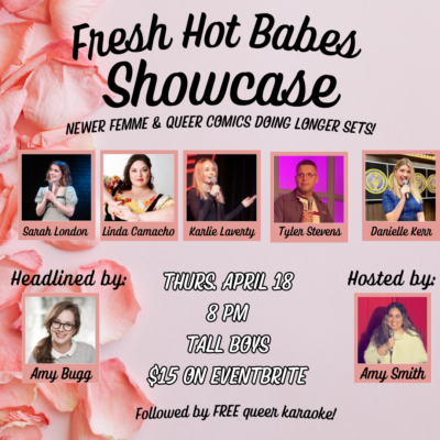 Fresh Hot Babes Showcase - The Femme & Queer Comedy Show!
